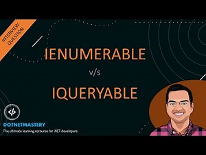 When to use IEnumerable vs IQueryable?