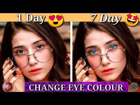 Two ways to CHANGE Eye Colour NATURALLY