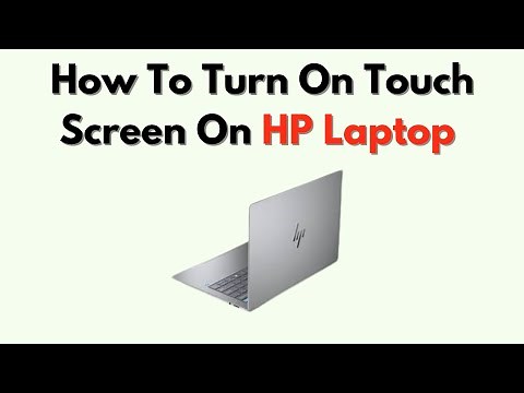 How To Turn On Touch Screen On HP Laptop – Enable Touch Display Features