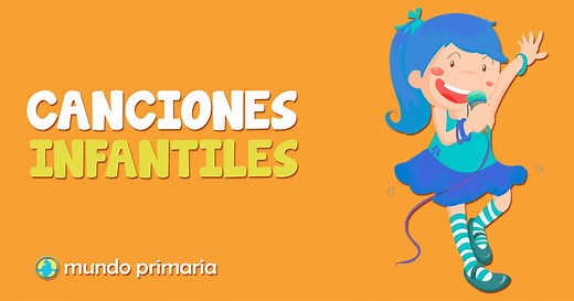 Las letras de las canciones infantiles de toda la vida ¿Las recuerdas?