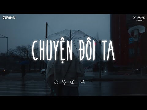 Nhạc Chill TikTok - Những Bản Nhạc Lofi Chill Nhẹ Nhàng - Nhạc Lofi Buồn Hot Nhất Hiện Nay