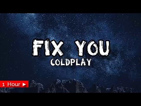 FIX YOU | COLDPLAY | 1 HOUR LOOP | nonstop