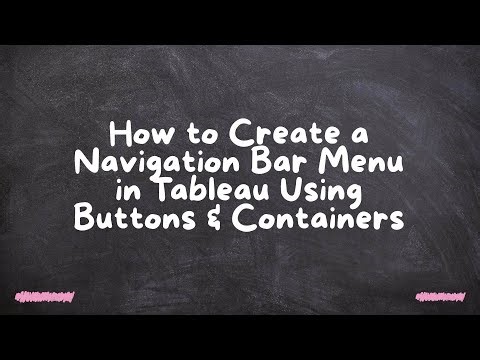 How to Create a Navigation Bar Menu in Tableau Using Buttons & Containers