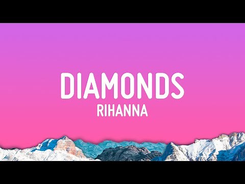Rihanna - Diamonds