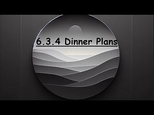 6.3.4 Dinner Plans CodeHS