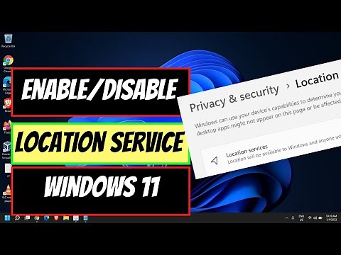 How To Enable or Disable Location Services in Windows 11