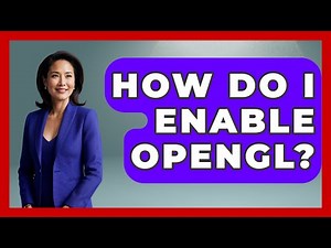 How Do I Enable OpenGL? - The Hardware Hub