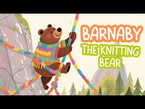 Barnaby the Bear Who Loved Knitting | Funny & Inspiring Kids Story