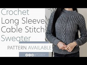 How To Crochet A Cable Stitch Sweater | Pattern & Tutorial DIY
