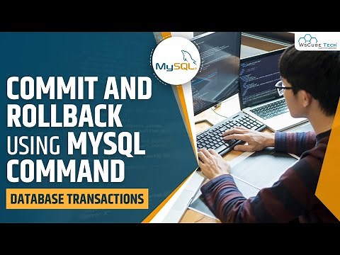 MySQL Data Transaction (COMMIT & ROLLBACK) - Explained | MySQL Tutorial