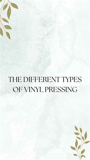 Exploring Different Types of Vinyl Pressings