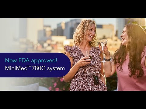 Learn all about the MiniMed™ 780G system: Now FDA approved