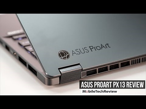 Asus ProArt PX13 Review