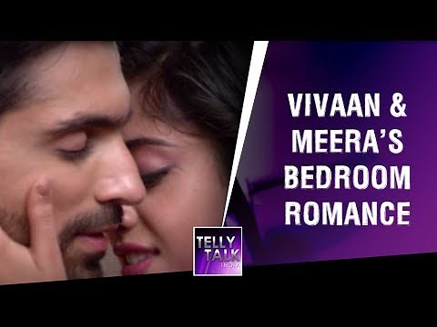 Vivaan & Meera's Bedroom ROMANCE | Kaleerein