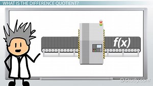 Difference Quotient | Definition, Formula & Examples - Video | Study.com