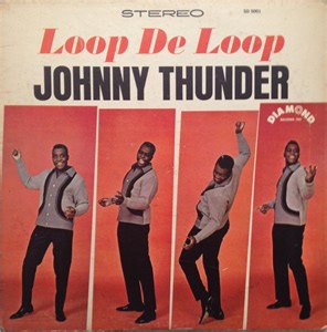Johnny Thunder - Loop De Loop