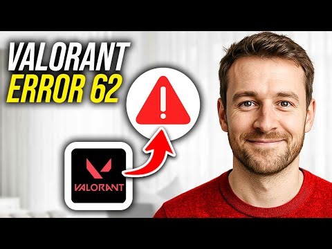 How To Fix Valorant Error Code Val 62