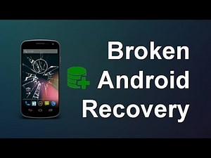 How to Extract & Recover Data from Broken Android Phone