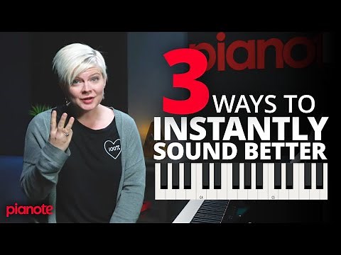 3 Ways To Instantly Sound Better On The Piano
