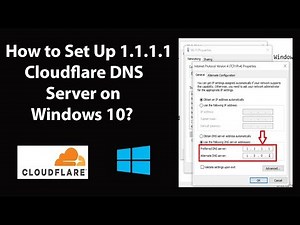 How to Set Up 1.1.1.1 Cloudflare DNS Server on Windows 10?