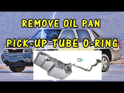 How To Remove Oil Pan Replace Pickup Tube O Ring & Pan Gasket 2002 - 5.3 LS - 1500 - Avalanche
