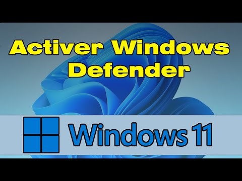Comment activer Windows Defender Windows 11
