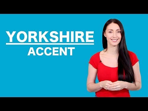 Yorkshire Accent - Learn English Like A Native