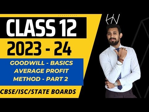 Goodwill | Average profit Method | Partnership | Chapter 2 | Class 12 | Part 2