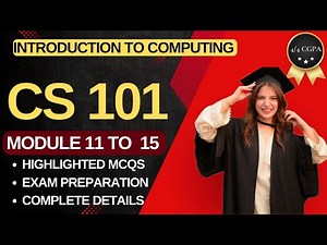 CS101 lecture 11 to 15 | Introduction to computing | CS101 short lectures 11, 12,13, 14, 15 VU Nexus