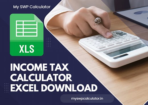 New Income Tax Calculator Excel Sheet Free Download [FY 2025–26 / AY 2026–27- India] | My SWP Calculator