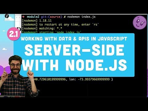 2.1 Server-side with Node.js - Working with Data and APIs in JavaScript