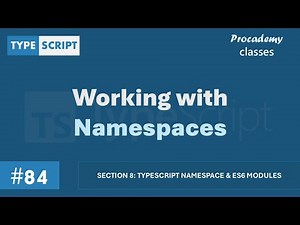 #84 Working with Namespaces | Namespace & ES6 Modules | A Complete TypeScript Course