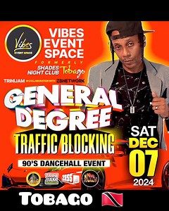 2K views · 26 reactions | General Degree Traffic Blocking in Tobago December 7, 2024 #tobago #trinidad #generaldegree #reggae #dancehall #TrafficBlocking | GENERAL DEGREE | Facebook