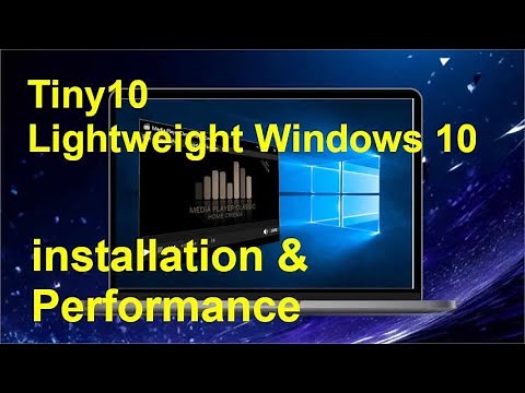 Tiny10 Installation & Performance Test - Ultra Lightweight Windows 10