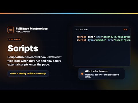HTML Script Attributes | FullStack Masterclass HTML Course