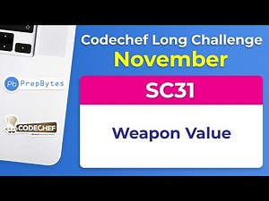 Codechef November Long Challenge 2019 | SC31 | Weapon Value - Solution-Competitive Programming