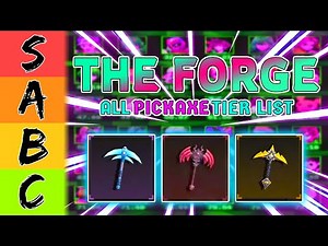 ROBLOX | Ultimate The Forge BEST* Pickaxe Tier List [C to S-Tier] Breakdown