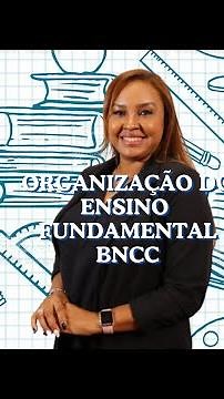 Organização Ensino Fundamental de acordo com a BNCC