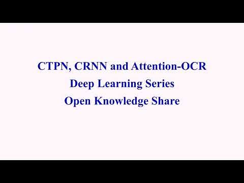 CTPN, CRNN and Attention-OCR | Deep Learning Series | Open Knowledge Share