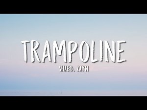 SHAED, ZAYN - Trampoline (Lyrics)