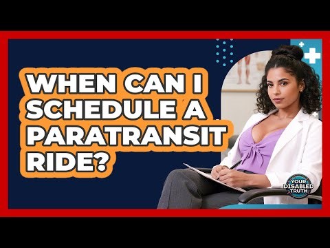 When can I schedule a paratransit ride?