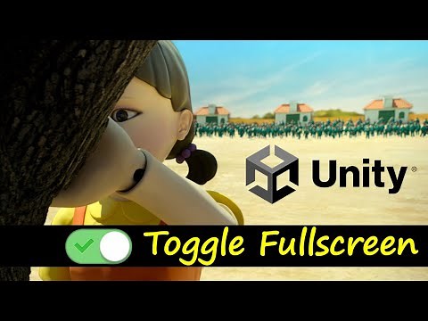 How to Toggle Fullscreen | Unity