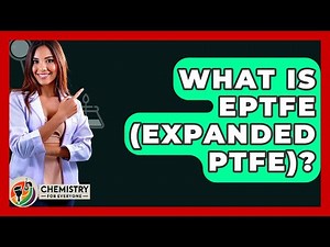 What Is EPTFE (expanded PTFE)? - Chemistry For Everyone