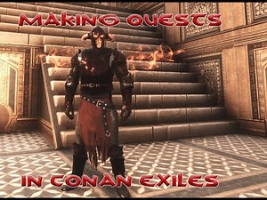 Tutorial: Making Quests in Conan Exiles (Pippi Mod)