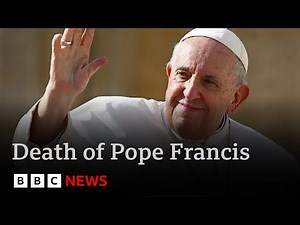 Worldwide tributes to Pope Francis who died on Easter Monday aged 88 | BBC News