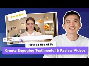 How to Use AI to Create Engaging Testimonial and Product Review Videos