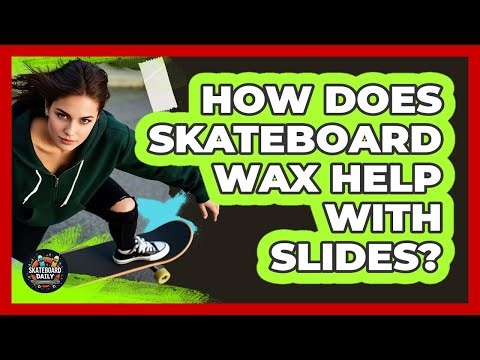 How Does Skateboard Wax Help With Slides?
