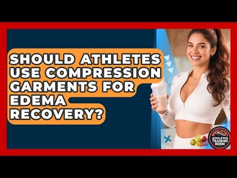 Should Athletes Use Compression Garments For Edema Recovery? - Athletes Training Room