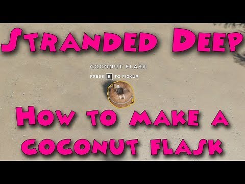 Stranded Deep - How to make a coconut flask