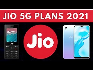 Jio Phone 4G 5G plans 2021